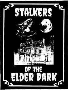 Stalkers of the Elder Dark